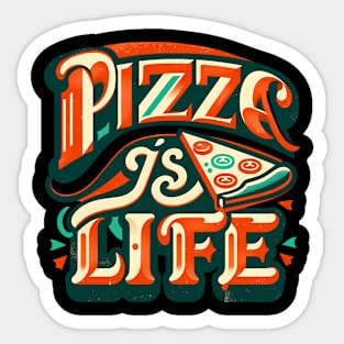 Funny Pizza is Life, Pizza Lover Sticker